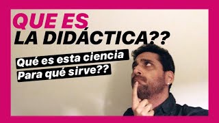 Que es la DIDÁCTICA  El que y el para que de esta ciencia 🧐 01 didactica educacion enseñanza [upl. by Aikat]