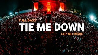 DJ VIRAL TIK TOK TIE ME DOWNFULL BASSFAIZ MIX BASSGANGGA 2024❗ [upl. by Letnom]