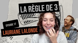 Ep 17  Lauriane Lalonde  Règle de 3 podcast [upl. by Whale]