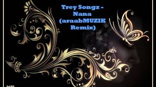 Trey Songz  Nana AraabMuzik Remix  HQ [upl. by Diana]