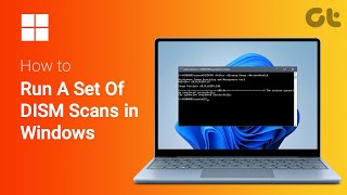 How To Run a DISM Scan in Windows  Secret to a Faster PC  Repair Windows Image  Guiding Tech [upl. by Daniala]