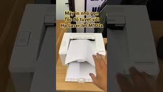 Máy in nhỏ gọn hp102a xuhuong vitinhminhkhang viralvideo printer mayingiare [upl. by Ardnosac678]