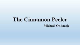 Michael Ondaatje quotThe Cinnamon Peelerquot Summary [upl. by Akemeuwkuhc]