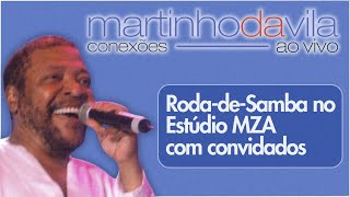 Martinho da Vila  Roda de Samba no Estúdio MZA Conexões Ao Vivo [upl. by Constantino]