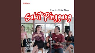 Sakit Pinggang feat Bajol Ndanu [upl. by Suu]