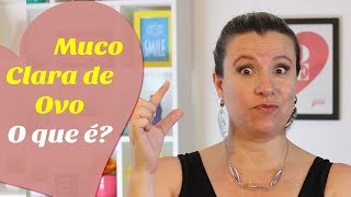 MUCO CLARA DE OVO o que é e quando ele aparece  Tentante  Monica Romeiro [upl. by Shara]