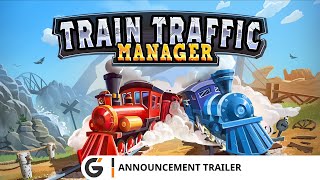 Train Traffic Manager  Announcement Trailer [upl. by Emlin]