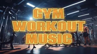 Power Up Your Workout  Intense Gym Music for Maximum Performance [upl. by Gambrill]