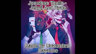 Jonathan Thulin  Jekyll And Hyde SLOWED [upl. by Lundquist]