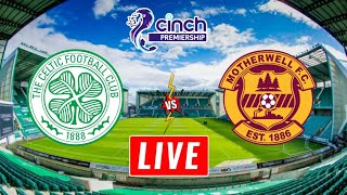 Celtic vs Motherwell Live Streaming  Scottish Premiership  Motherwell vs Celtic Live [upl. by Yewed]