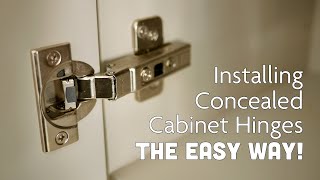 Installing Concealed Cabinet Door Hinges amp Handles The Easy Way [upl. by Yehsa]