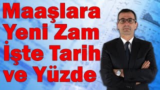 Maaşlara Yeni Zam İşte Tarih ve Yüzde [upl. by Emalee]