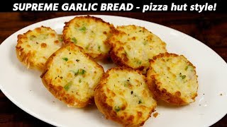 Supreme Garlic Bread  PIZZA HUT Style Recipe  CookingShooking [upl. by Mckenna]