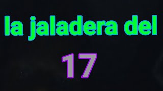 la mejor jaladera del numeros 17 [upl. by Nikola]