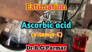 Estimation of Ascorbic AcidVitaminC [upl. by Ratcliff]