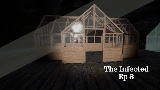 The Infected Ep 8  Greenhouse done [upl. by Mahoney]