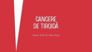 Curs de oncologie 52024 Cancere de tiroida  Assoc Prof Dr Doru Paul [upl. by Atinet895]