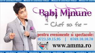 Babi Minune  Chef sa fie [upl. by Aihsenad]