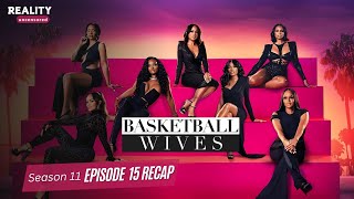 Basketball Wives S11 Episode 15 Recap [upl. by Retsbew]