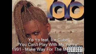 Yo Yo  You Cant Play With My Yo Yo feat Ice Cube [upl. by Kellie]