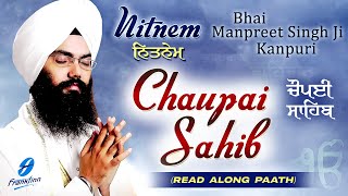 Chaupai Sahib  Read Along Nitnem Path Manpreet Singh Ji Kanpuri  Nitnem New Shabad Gurbani Kirtan [upl. by Kenric]