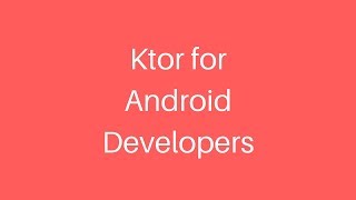 Ktor Kotlin Web Backend Framework For Android Developers [upl. by Aynna]