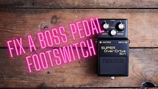 DIY fix Boss pedal footswitch [upl. by Xonel]