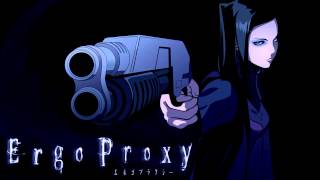 Ergo Proxy OST  Cytotropism [upl. by Celestyna530]