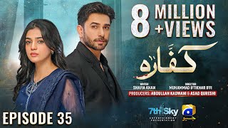 Kaffara Episode 35  Eng Sub  Ali Ansari  Laiba Khan  Zoya Nasir  31st Aug 2024  HAR PAL GEO [upl. by Kcirrej]