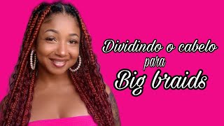 como dividir o cabelo sozinha para tranças grossas big braids [upl. by Jephthah]