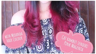 TUTORIALCara Cat rambut sendiri  Pink Magenta  Miranda Hair Colour  beautywithkim [upl. by Aiek]