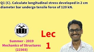 Calculate longitudinal stress developed in 2 cm diameter bar Mechanics of Structures 1 [upl. by Dre]