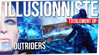 OUTRIDERS  LA MEILLEURE CLASSE DU JEU  Illusionniste [upl. by Llezom386]