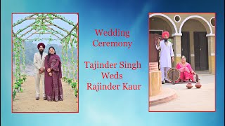 Live🔴 Tajinder Singh Weds Rajinder Kaur  Wedding Ceremony  On17112024 [upl. by Ennazzus]