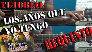 Tutorial  Los años que yo tengo  Miguel y Miguel  Requinto  TABS [upl. by Ylirama]