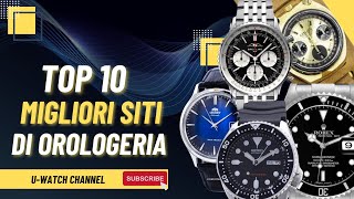 TOP 10 migliori siti di orologeria [upl. by Lory]