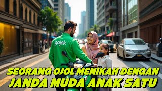 Seorang Ojol Menikah dengan Janda Muda Anak Satu Menemukan Kebahagiaan dan Harapan Baru [upl. by Anigroeg516]