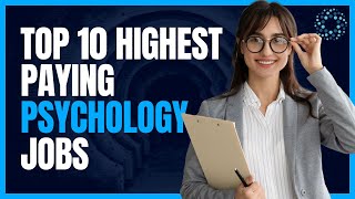 Top 10 Highest Paying Psychology Jobs [upl. by Ettennek]