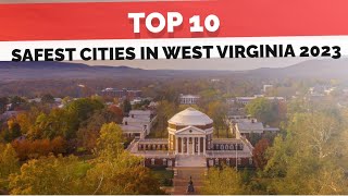 Top 10 Safest Cities in West Virginia 2023 [upl. by Jet408]