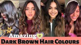 Amazing dark brown hair colour shades quotTrending Now Dark Brown Hair Color for Every Seasonquot hair [upl. by Coffeng]