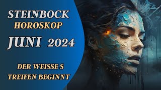 STEINBOCK HOROSKOP JUNI 2024  BEGINN EINES WEISSEN STREIFENS [upl. by Greenwell]