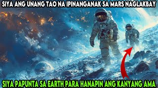 SIYA ANG UNANG TAO NA IPINANGANAK SA MARS NAGLAKBAY SIYA PAPUNTA SA EARTH UPANG HANAPIN ANG KANYANG [upl. by Norword]