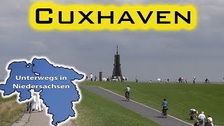 Cuxhaven  Unterwegs in Niedersachsen Folge 07 [upl. by Kelci]