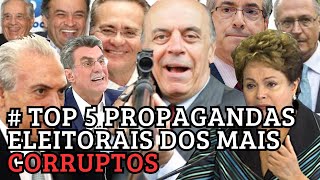 quotTop 5 Políticos Corruptos As Propagandas Eleitorais que Enganaram o Brasilquot [upl. by Nylsirk]