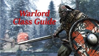 For honor  Warlord Class Guide  Full Moveset Block Ability Playstyle [upl. by Ynamrej]