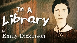 In a Library by Emily Dickinson  Poetry Reading [upl. by Aubarta802]