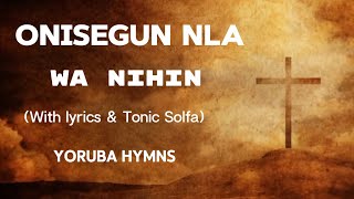 Onisegun Nla Wa Nihin  Yoruba Hymn With Lyrics amp Tonic Solfa Notes Hymnal Worship Medley With T [upl. by Quincy56]