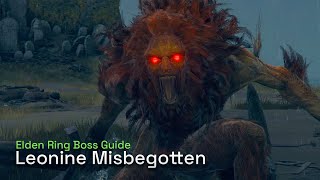 How To Defeat Leonine Misbegotten Grafted Blade Greatsword Location  Elden Ring Gameplay Guide [upl. by Afatsum]