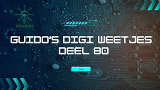 Guidos digi weetjes deel 80 [upl. by Ahsilac862]