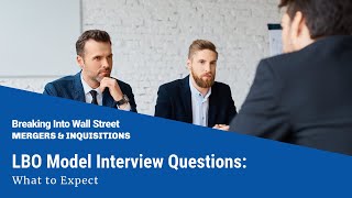 LBO Model Interview Questions What to Expect [upl. by Anilem]